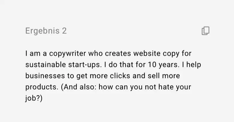 I am a copywriter who creates website copy for sustainable start-ups. I do that for 10 years. I help businesses to get more clicks and sell more products. (And also: how can you not hate your job?)